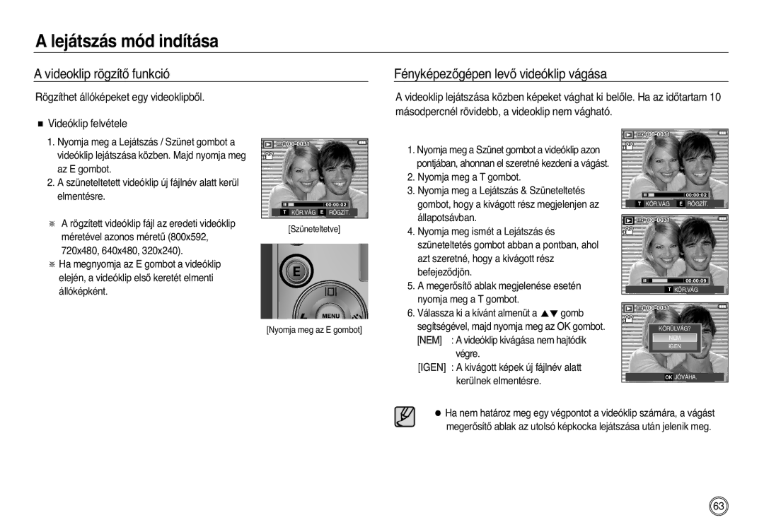 Samsung EC-L83ZZSBA/E2 manual Videoklip rögzítŒ funkció, FényképezŒgépen levŒ videóklip vágása, Végre, Kerülnek elmentésre 