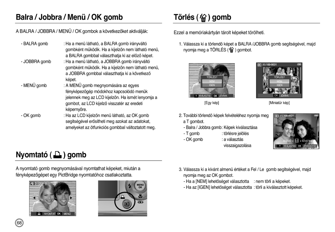 Samsung EC-L83ZZBBA/E2, EC-L83ZZSDA/E3, EC-L83ZZSBA/E2 manual Balra / Jobbra / Menü / OK gomb, Törlés gomb, Nyomtató gomb 