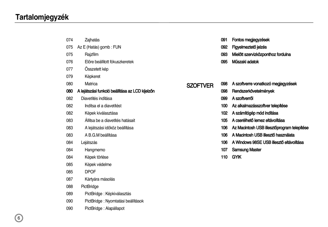 Samsung EC-L83ZZSDA/E3, EC-L83ZZSBA/E2, EC-L83ZZSBB/E1, EC-L83ZZRBA/E1, EC-L83ZZBDA/E3, EC-L83ZZBBB/E1, EC-L83ZZBBA/E2 Gyik 