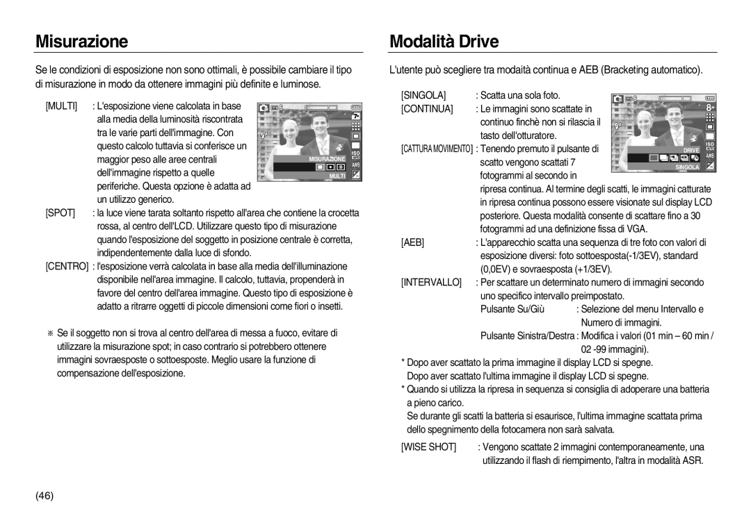 Samsung EC-L83ZZBBA/IT, EC-L83ZZSDA/E3, EC-L83ZZSBB/E1, EC-L83ZZRBA/E1, EC-L83ZZBDA/E3 manual Misurazione, Modalità Drive 