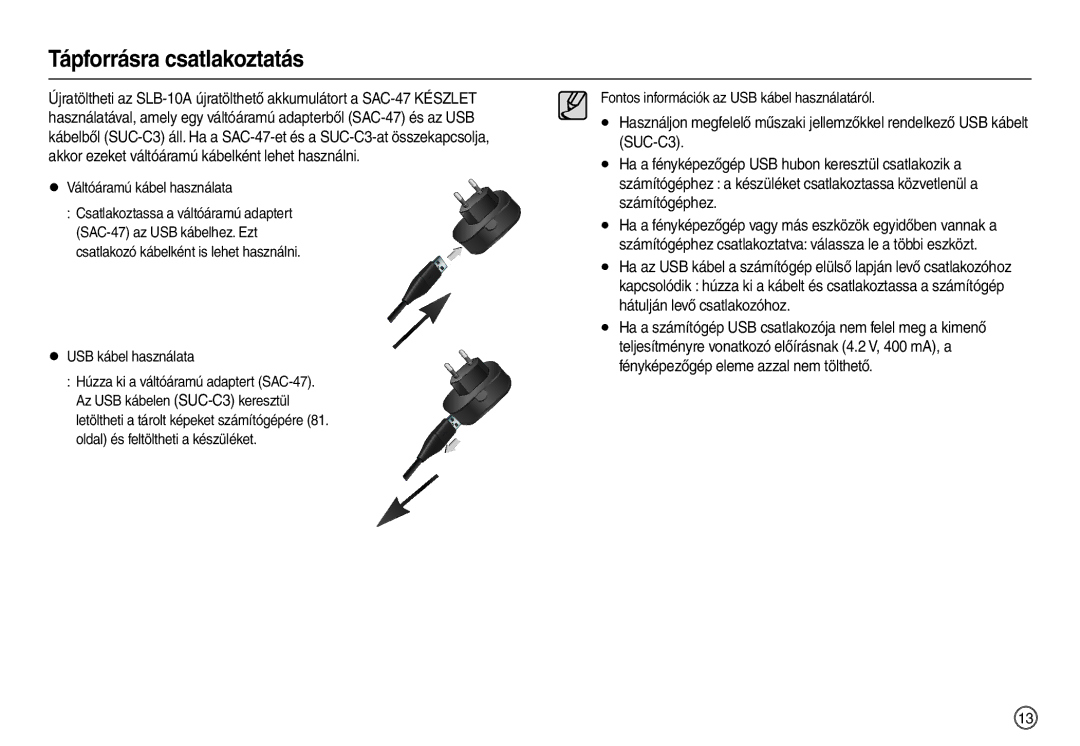 Samsung EC-M100ZSHB/E3, EC-M100ZSBB/FR manual Tápforrásra csatlakoztatás, Váltóáramú kábel használata, USB kábel használata 