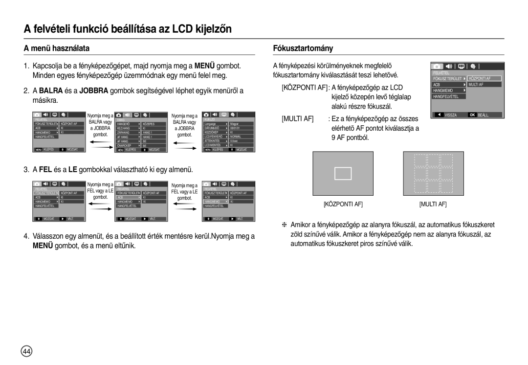 Samsung EC-M100ZSBB/FR manual Menü használata Fókusztartomány, FEL és a LE gombokkal választható ki egy almenü, AF pontból 