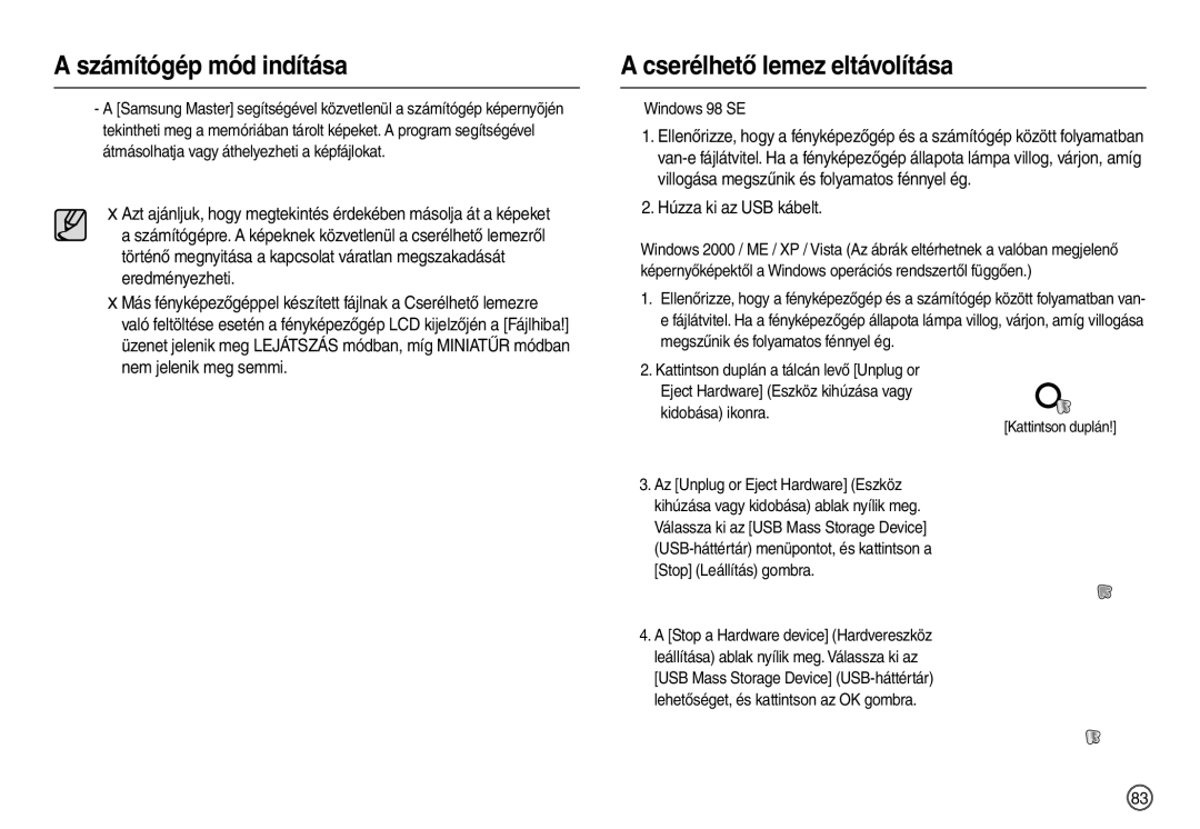 Samsung EC-M100ZSHB/E3, EC-M100ZSBB/FR manual Cserélhető lemez eltávolítása, Húzza ki az USB kábelt, „ Windows 98 SE 