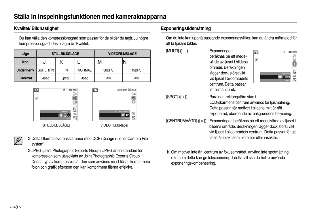 Samsung EC-M100ZSBB/E2 manual Kvalitet/ Bildhastighet, Exponeringstidsmätning, Område. Beräkningen Lägger dock störst vikt 