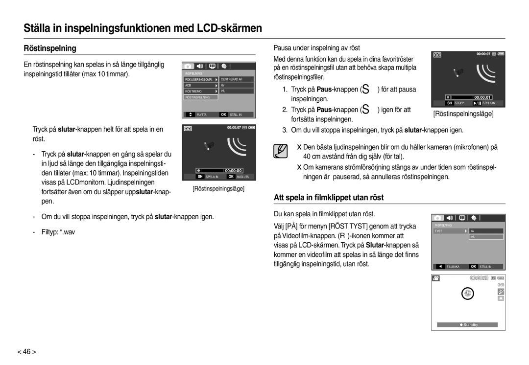 Samsung EC-M100ZSBB/E2, EC-M100ZSDB/E3 Röstinspelning, Att spela in ﬁlmklippet utan röst, Pausa under inspelning av röst 