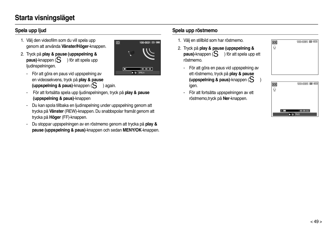 Samsung EC-M100ZSDB/E3, EC-M100ZSBB/E2 manual Spela upp ljud Spela upp röstmemo, För att göra en paus vid uppspelning av 