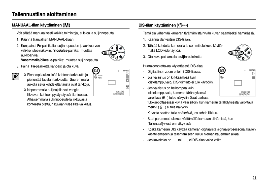 Samsung EC-M100ZSDB/E3 manual MANUAAL-tilan käyttäminen, DIS-tilan käyttäminen, Nopeammalla suljinajalla voit vangita 