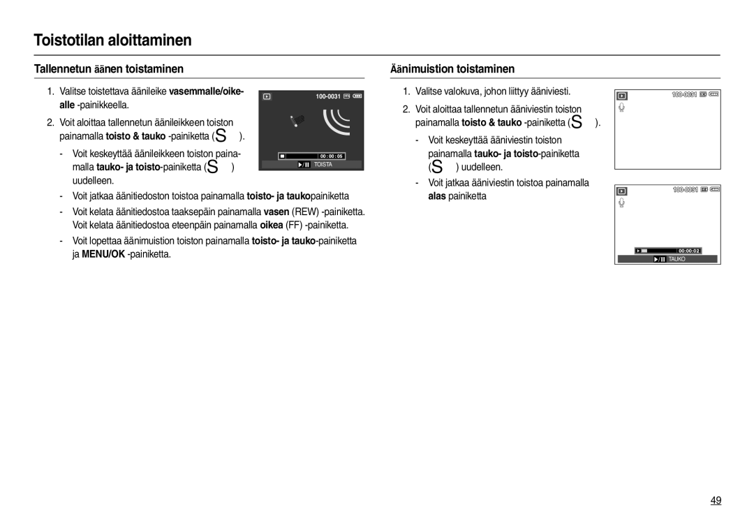 Samsung EC-M100ZSDB/E3 manual Tallennetun äänen toistaminen Äänimuistion toistaminen, Voit keskeyttää ääniviestin toiston 