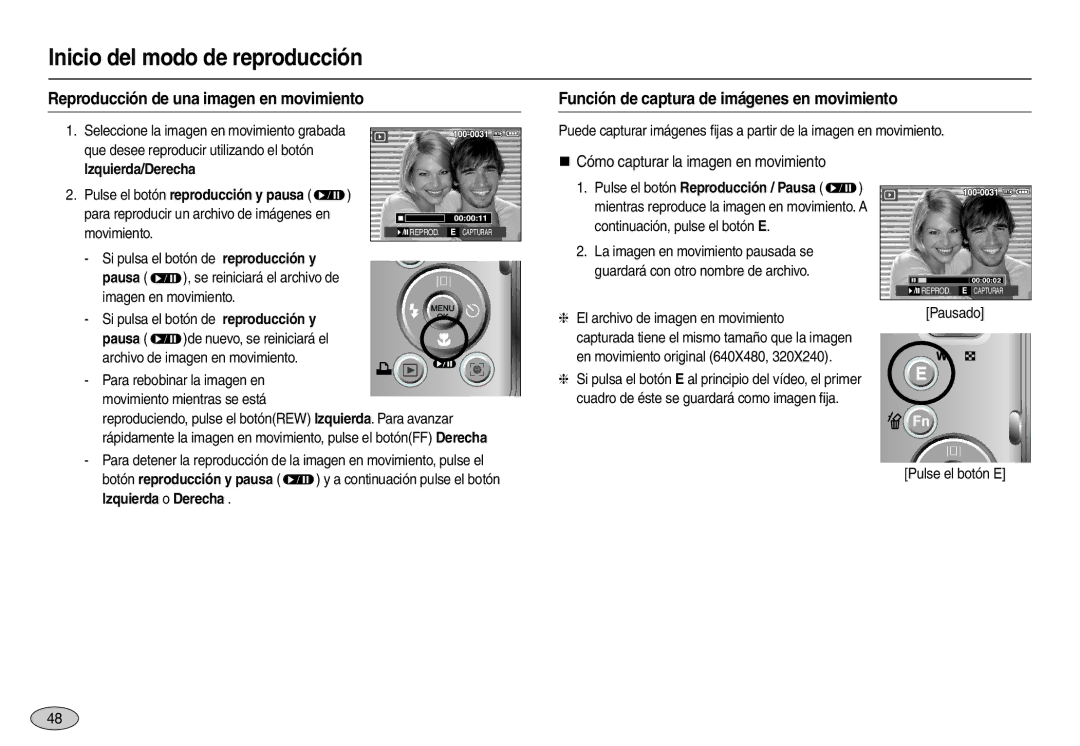 Samsung EC-M100ZSBF/E1, EC-M100ZSDB/E3, EC-M100ZSBE/E1 Continuación, pulse el botón E, La imagen en movimiento pausada se 