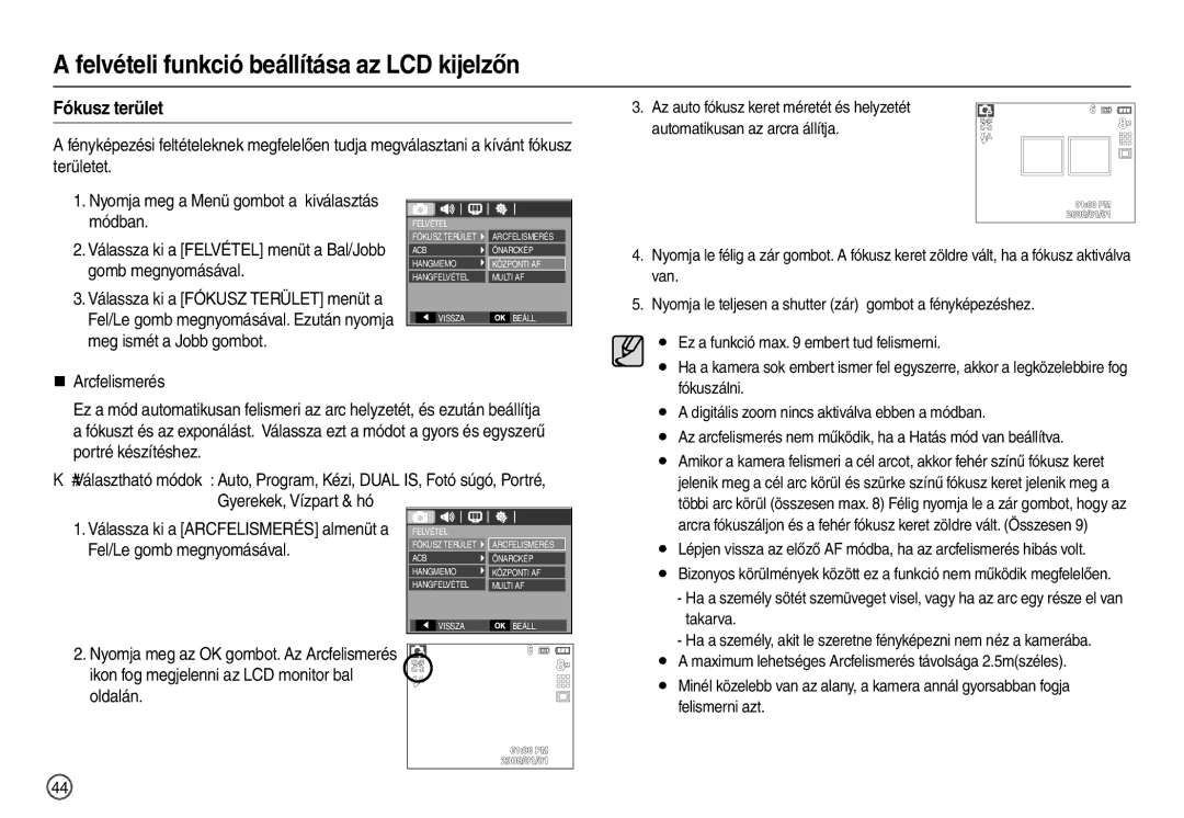 Samsung EC-M110ZSBB/FR manual Fókusz terület, „ Arcfelismerés, Az arcfelismerés nem működik, ha a Hatás mód van beállítva 