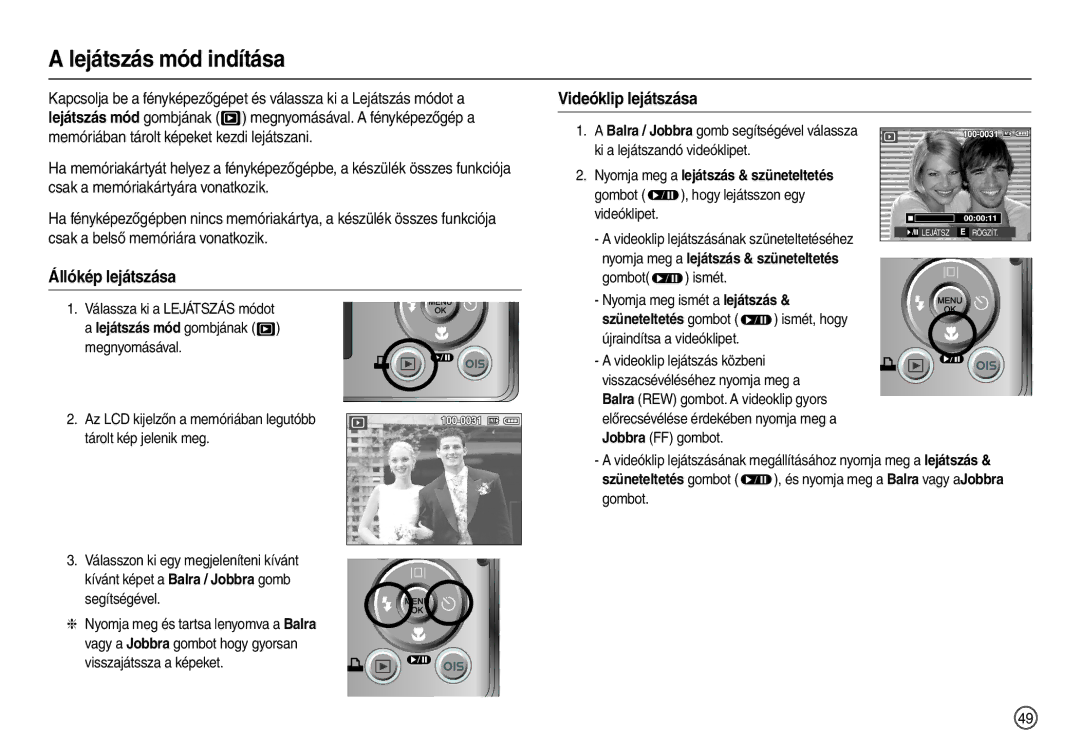 Samsung EC-M110ZSBE/E1 manual Lejátszás mód indítása, Videóklip lejátszása, Állókép lejátszása, Visszajátssza a képeket 