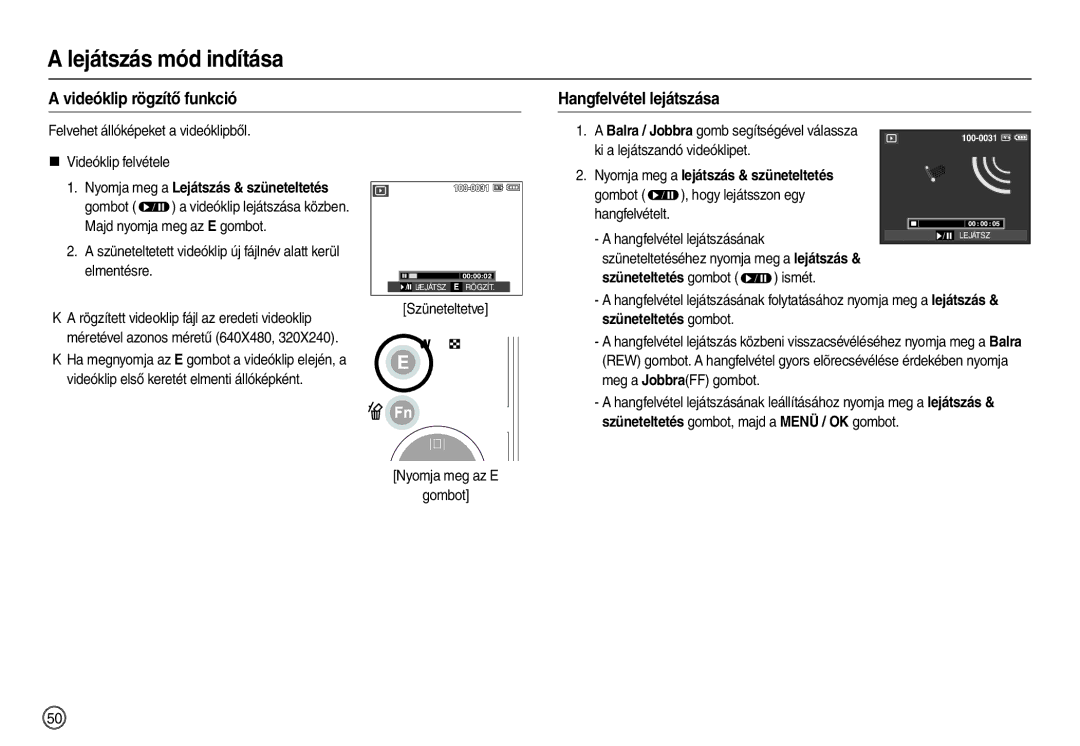 Samsung EC-M110ZSBF/E1, EC-M110ZSDB/E3 manual Videóklip rögzítő funkció Hangfelvétel lejátszása, Nyomja meg az E Gombot 