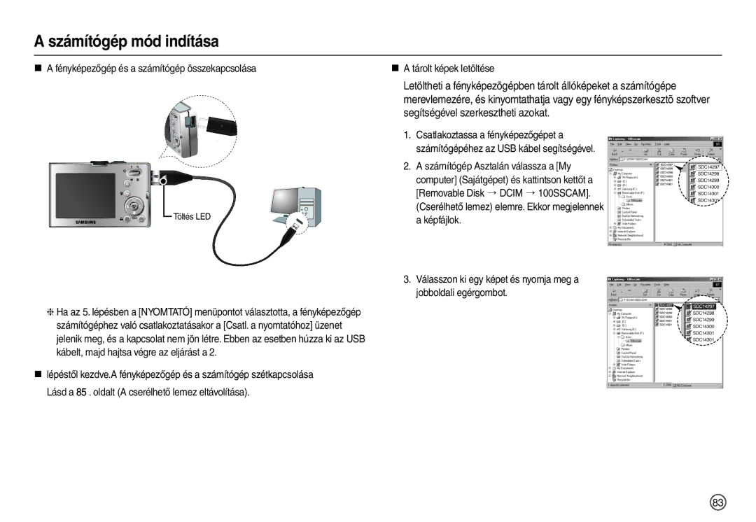 Samsung EC-M110ZSDB/E3, EC-M110ZSBB/FR, EC-M110ZSBE/E1, EC-M110ZSBF/E1 „ a fényképezőgép és a számítógép összekapcsolása 