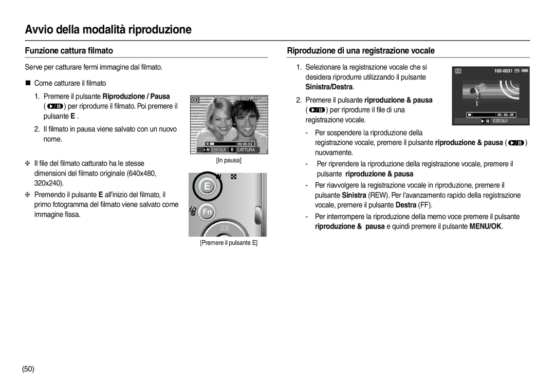 Samsung EC-M110ZSBF/E1 Pulsante E, Premere il pulsante Riproduzione / Pausa,  per riprodurre il ﬁlmato. Poi premere il 