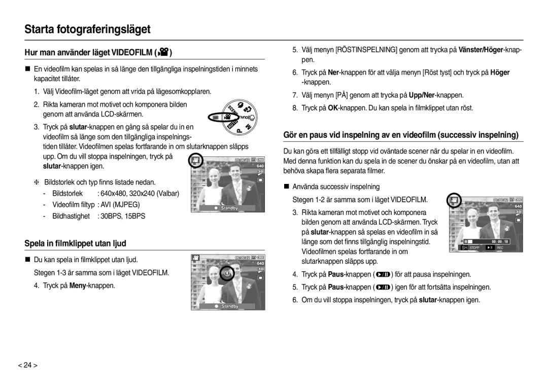 Samsung EC-M110ZSDB/E3 manual Hur man använder läget Videofilm, Spela in ﬁlmklippet utan ljud, Videoﬁlm ﬁltyp AVI Mjpeg 