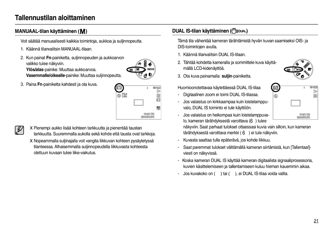 Samsung EC-M110ZSDB/E3 MANUAAL-tilan käyttäminen, Dual IS-tilan käyttäminen, Paina Fn-painiketta kahdesti ja ota kuva 