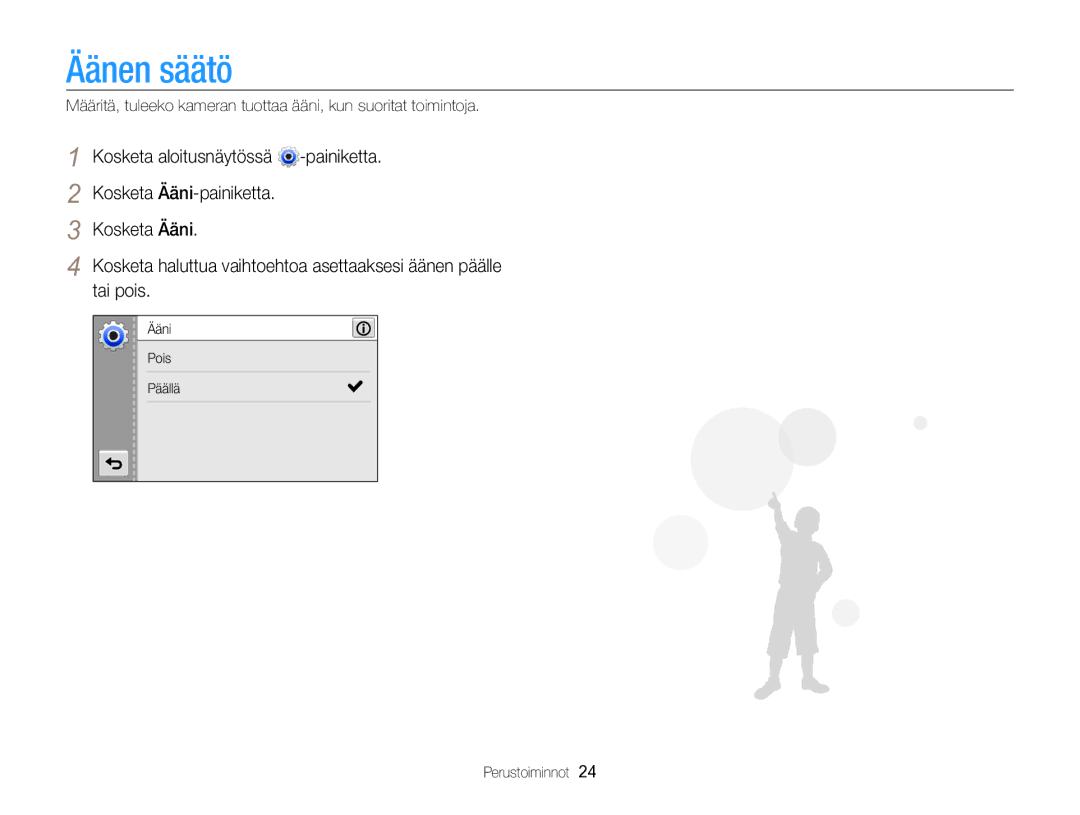 Samsung EC-MV800ZBPBE2 manual Äänen säätö, Kosketa aloitusnäytössä Painiketta Kosketa Ääni-painiketta, Tai pois 