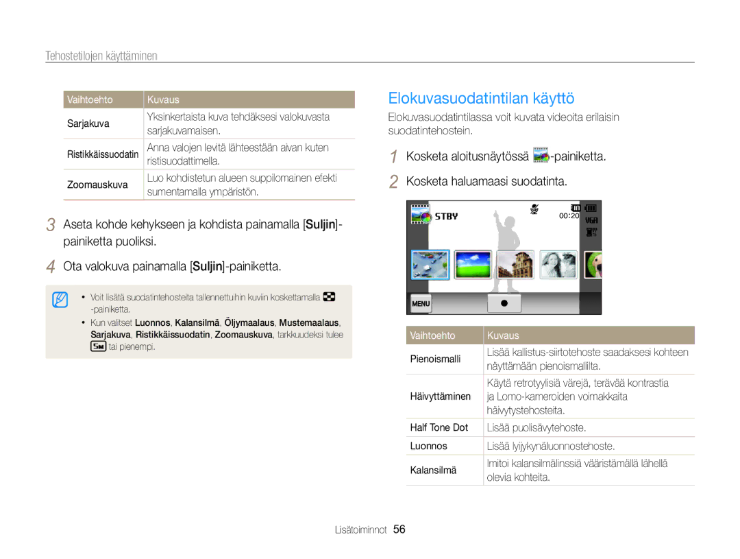 Samsung EC-MV800ZBPBE2 manual Elokuvasuodatintilan käyttö, Vaihtoehto Kuvaus Sarjakuva, Sarjakuvamaisen, Olevia kohteita 