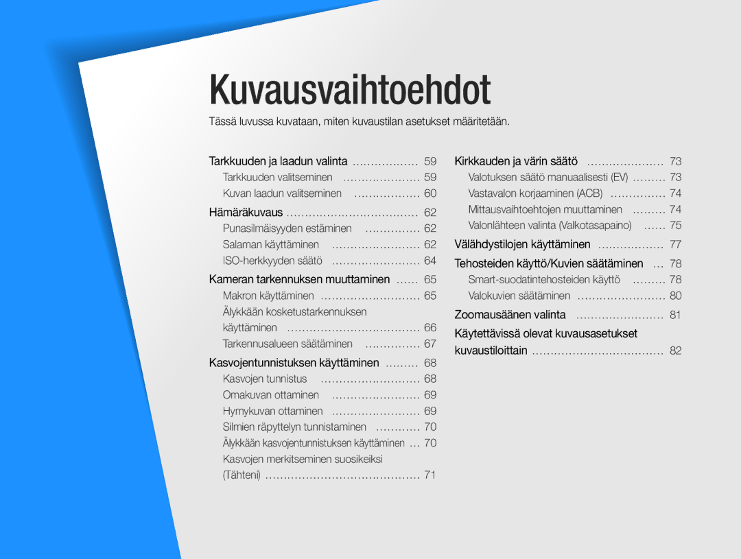 Samsung EC-MV800ZBPBE2 manual Kameran tarkennuksen muuttaminen ………, Kasvojentunnistuksen käyttäminen ………… 