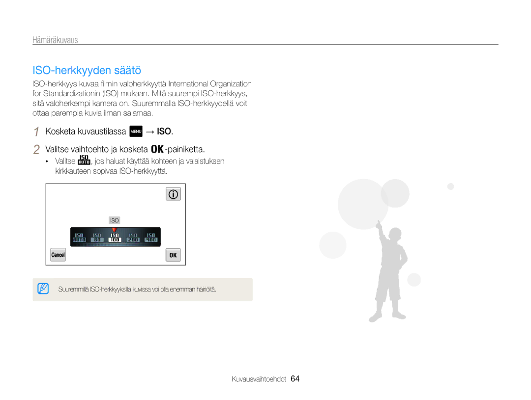 Samsung EC-MV800ZBPBE2 manual ISO-herkkyyden säätö, Kosketa kuvaustilassa → ISO Valitse vaihtoehto ja kosketa 