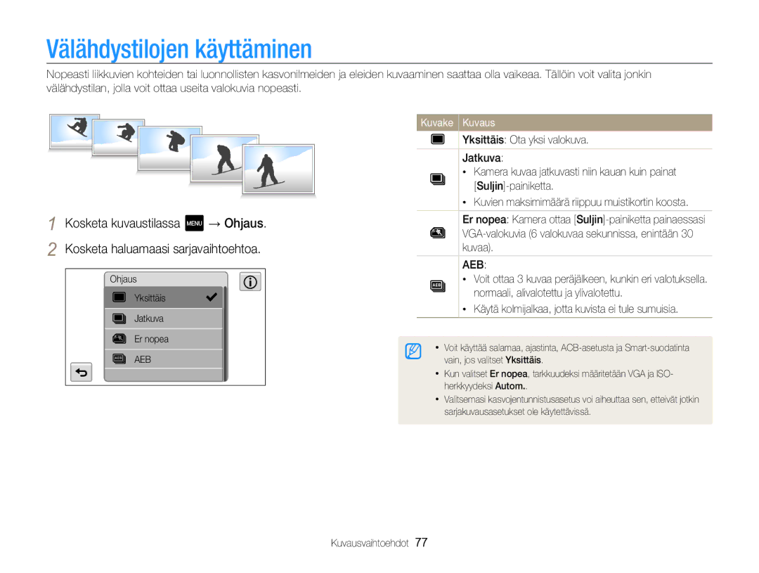 Samsung EC-MV800ZBPBE2 manual Välähdystilojen käyttäminen, Käytä kolmijalkaa, jotta kuvista ei tule sumuisia 