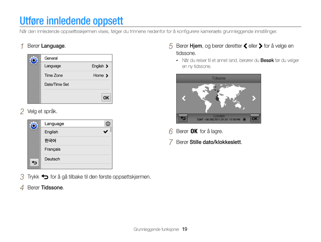 Samsung EC-MV800ZBPBE2 manual Utføre innledende oppsett, Berør Language, Berør For å lagre, Berør Stille dato/klokkeslett 