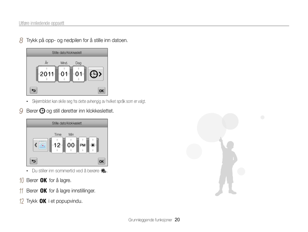 Samsung EC-MV800ZBPBE2 manual Utføre innledende oppsett, Trykk på opp- og nedpilen for å stille inn datoen, Berør 