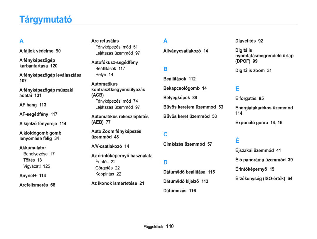 Samsung EC-MV800ZBPBE3 Tárgymutató, Behelyezése Töltés Vigyázat, Fényképezési mód Lejátszás üzemmód, Beállítások Helye 