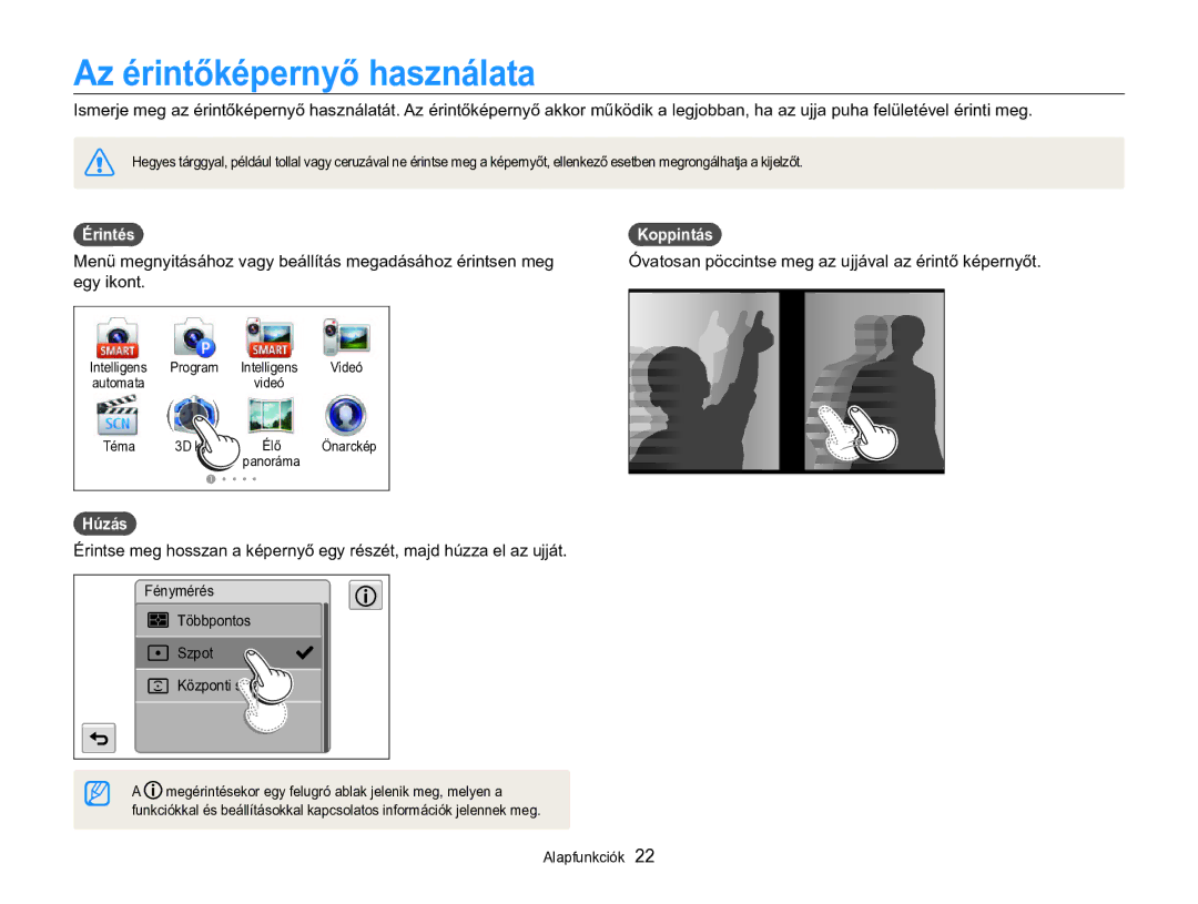 Samsung EC-MV800ZBPWE3, EC-MV800ZBPBE3 Az érintőképernyő használata, Húzás, Fénymérés Többpontos Szpot Központi súlyozott 