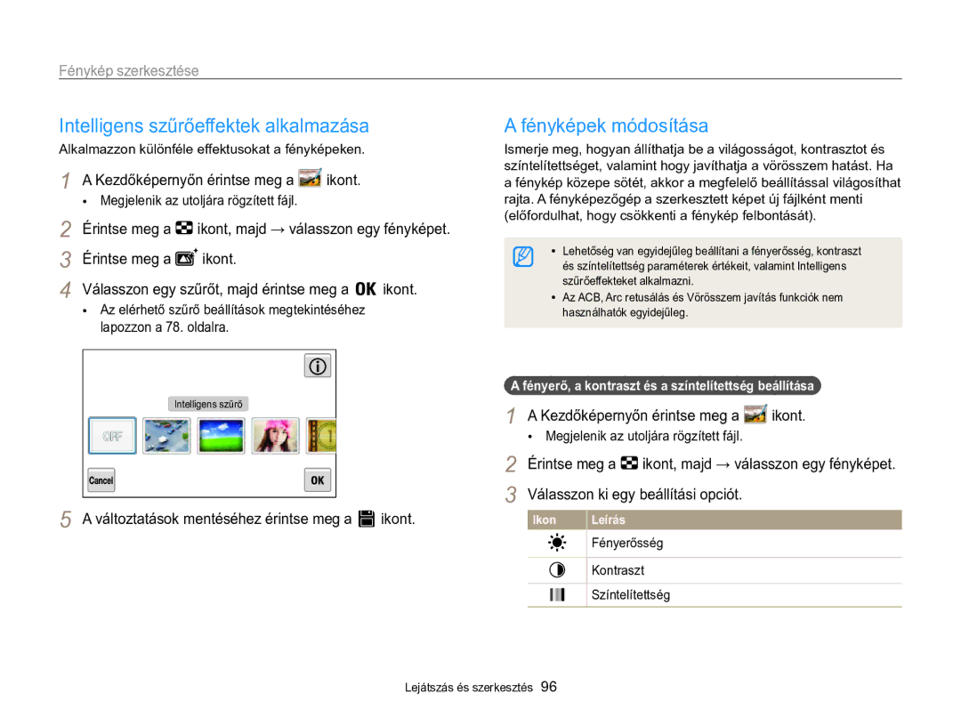 Samsung EC-MV800ZBPBE2, EC-MV800ZBPBE3 manual Fénykép szerkesztése, Fényerő, a kontraszt és a színtelítettség beállítása 