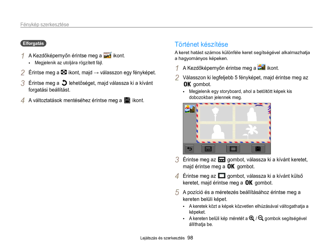 Samsung EC-MV800ZBPBE3 manual Történet készítése, Elforgatás, Majd érintse meg a, Gombot, válassza ki a kívánt keretet 