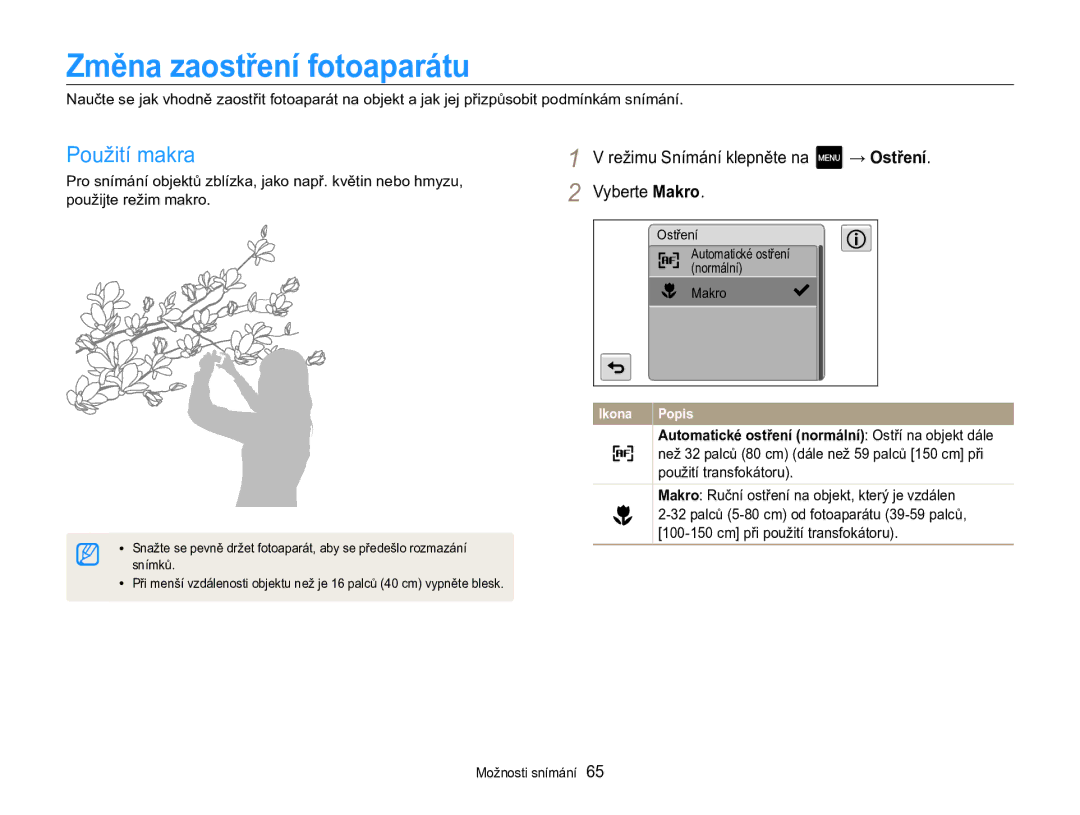 Samsung EC-MV800ZBPBE3 Změna zaostření fotoaparátu, Použití makra, Režimu Snímání klepněte na → Ostření Vyberte Makro 