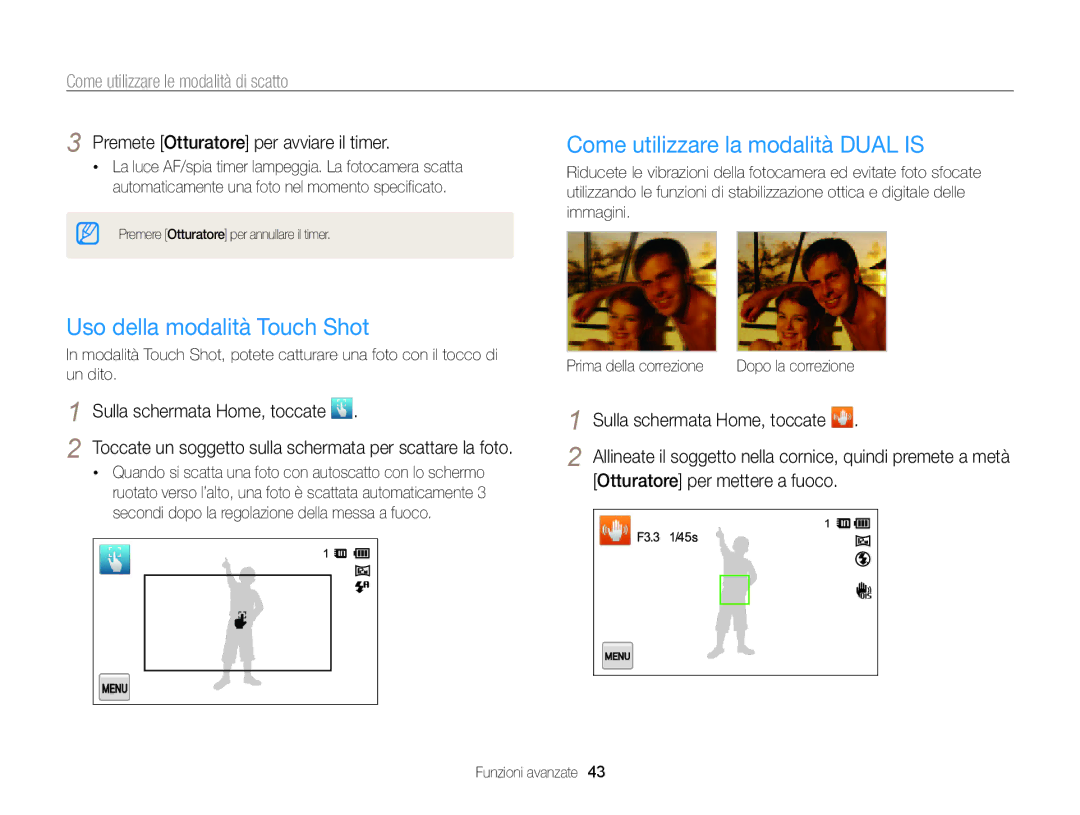 Samsung EC-MV800ZBPWE1, EC-MV800ZBPRE1, EC-MV800ZBPBE1 Uso della modalità Touch Shot, Come utilizzare la modalità Dual is 