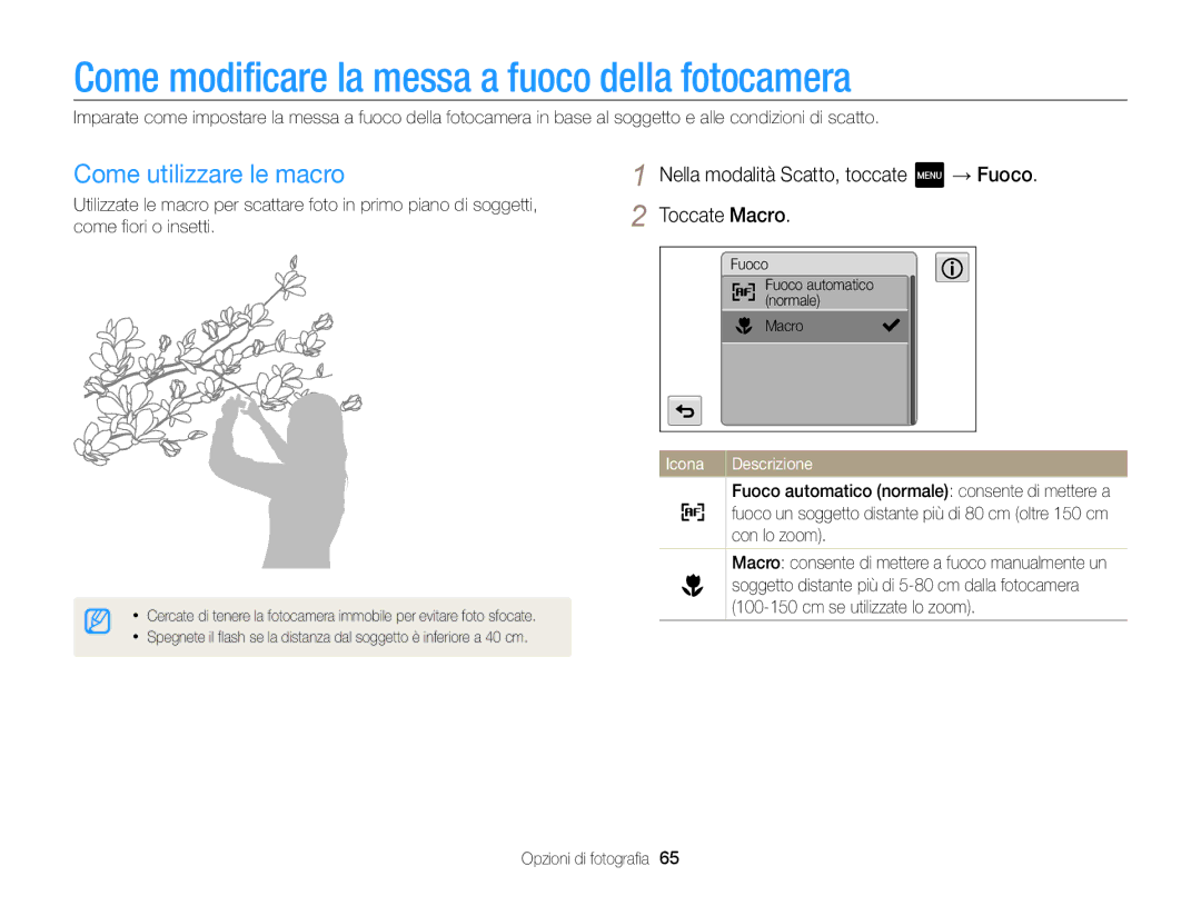 Samsung EC-MV800ZDPBME manual Come modificare la messa a fuoco della fotocamera, Come utilizzare le macro, Con lo zoom 