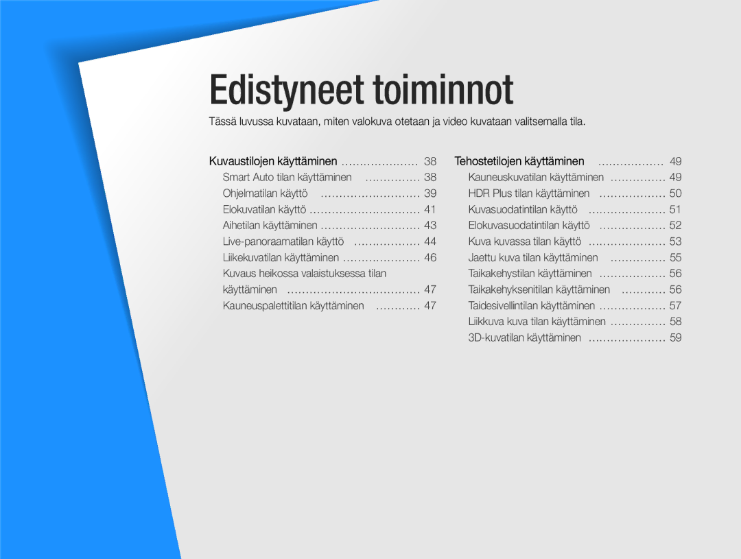 Samsung EC-MV900FBPBE2, EC-MV900FBPWE2 manual Kuvaustilojen käyttäminen …………………, Tehostetilojen käyttäminen ……………… 