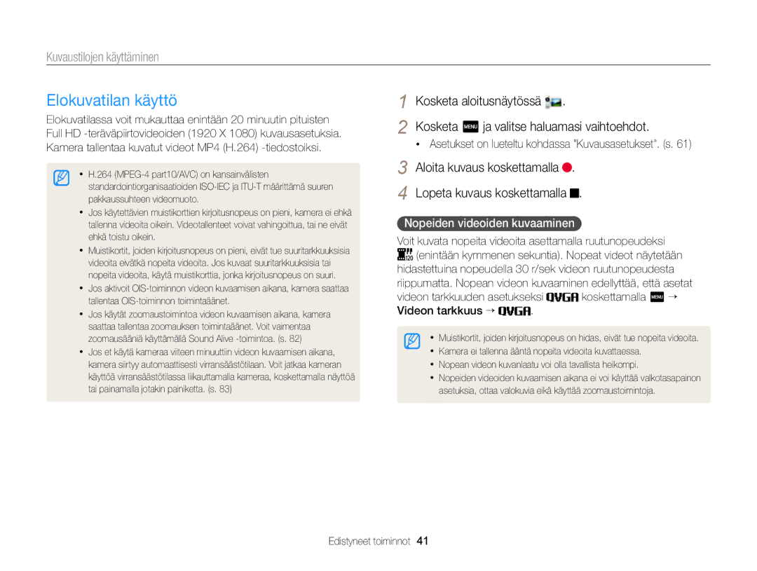 Samsung EC-MV900FBPBE2, EC-MV900FBPWE2 manual Elokuvatilan käyttö, Aloita kuvaus koskettamalla Lopeta kuvaus koskettamalla 