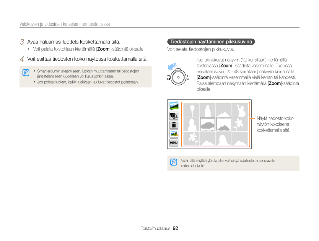 Samsung EC-MV900FBPWE2 Avaa haluamasi luettelo koskettamalla sitä, Voit esittää tiedoston koko näytössä koskettamalla sitä 