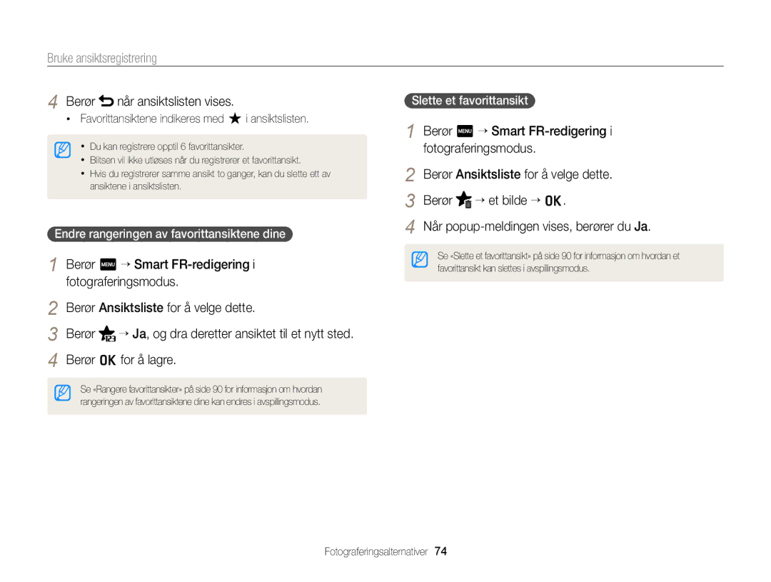 Samsung EC-MV900FBPWE2, EC-MV900FBPBE2 manual Berør når ansiktslisten vises, Favorittansiktene indikeres med i ansiktslisten 