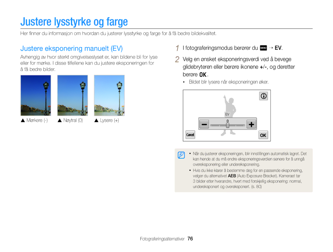 Samsung EC-MV900FBPWE2, EC-MV900FBPBE2 manual Justere lysstyrke og farge, Justere eksponering manuelt EV, Mørkere Nøytral 