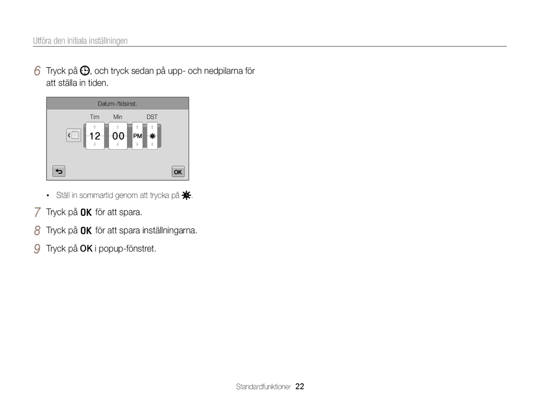 Samsung EC-MV900FBPWE2, EC-MV900FBPBE2 manual Utföra den initiala inställningen, Ställ in sommartid genom att trycka på 