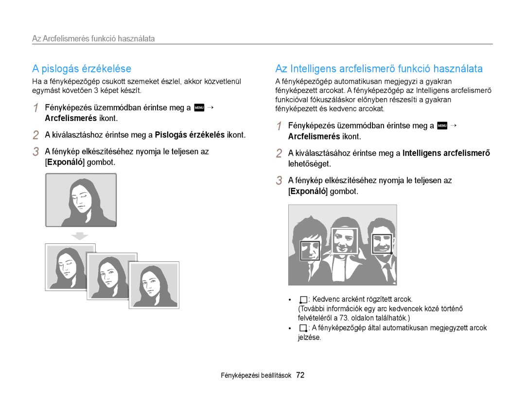 Samsung EC-MV900FBPWE3, EC-MV900FBPBE3, EC-MV900FBPWE2 Pislogás érzékelése, Az Intelligens arcfelismerő funkció használata 