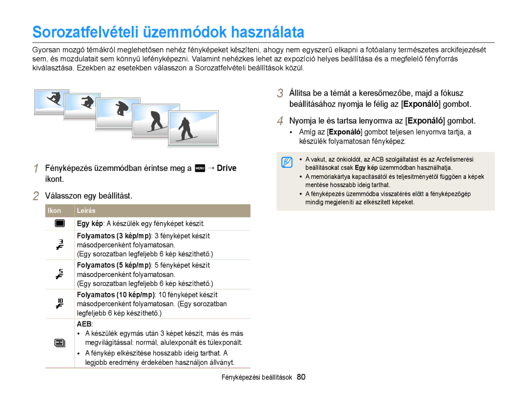 Samsung EC-MV900FBPWE3 manual Sorozatfelvételi üzemmódok használata, Nyomja le és tartsa lenyomva az Exponáló gombot 