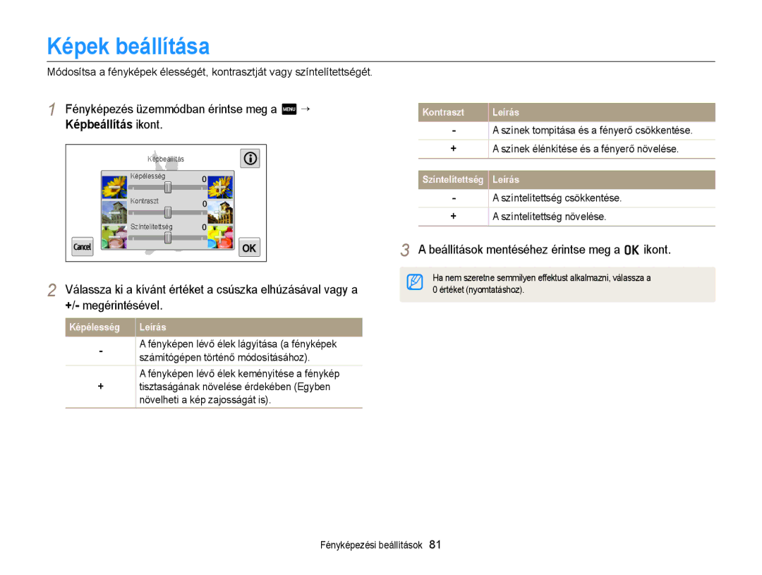 Samsung EC-MV900FBPWE2, EC-MV900FBPBE3 manual Képek beállítása, Fényképezés üzemmódban érintse meg a m “ Képbeállítás ikont 