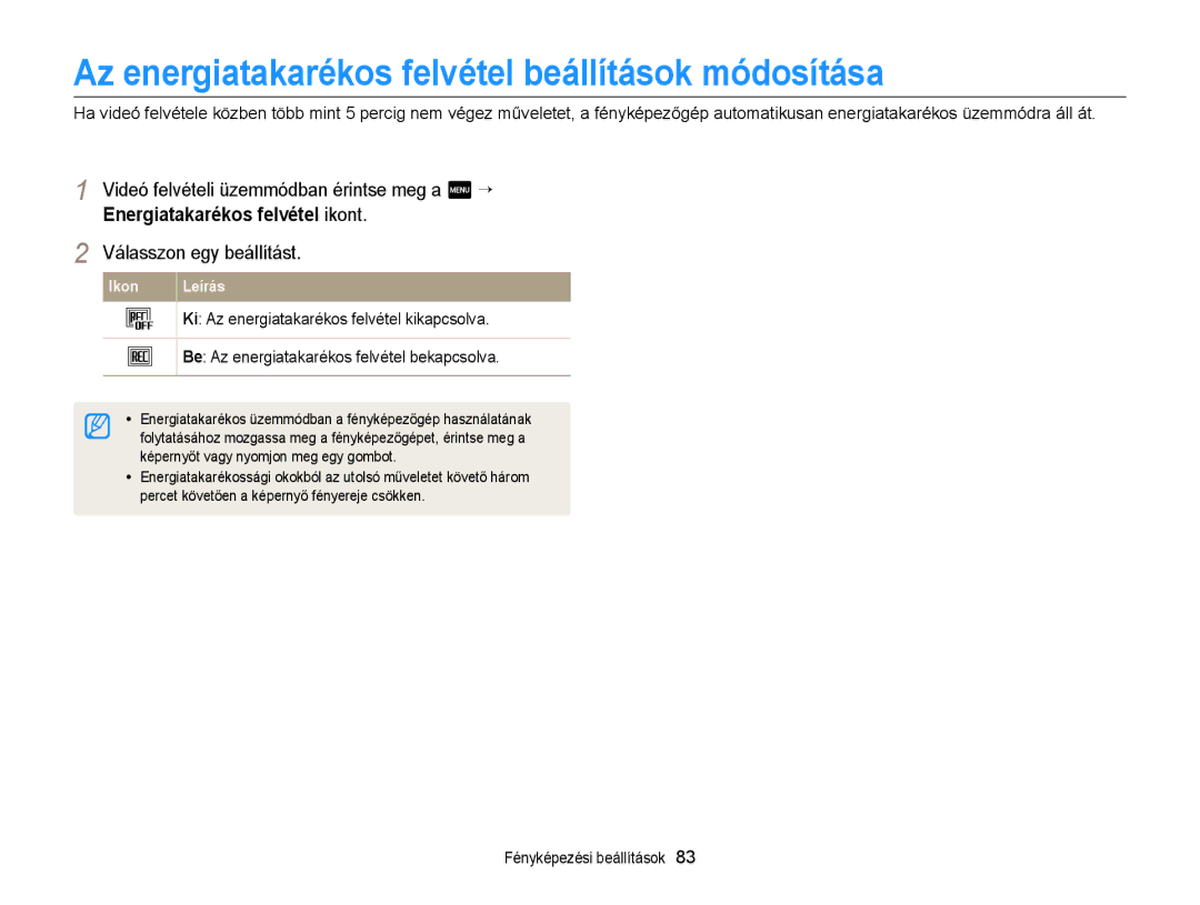 Samsung EC-MV900FBPBE3 Az energiatakarékos felvétel beállítások módosítása, Ki Az energiatakarékos felvétel kikapcsolva 