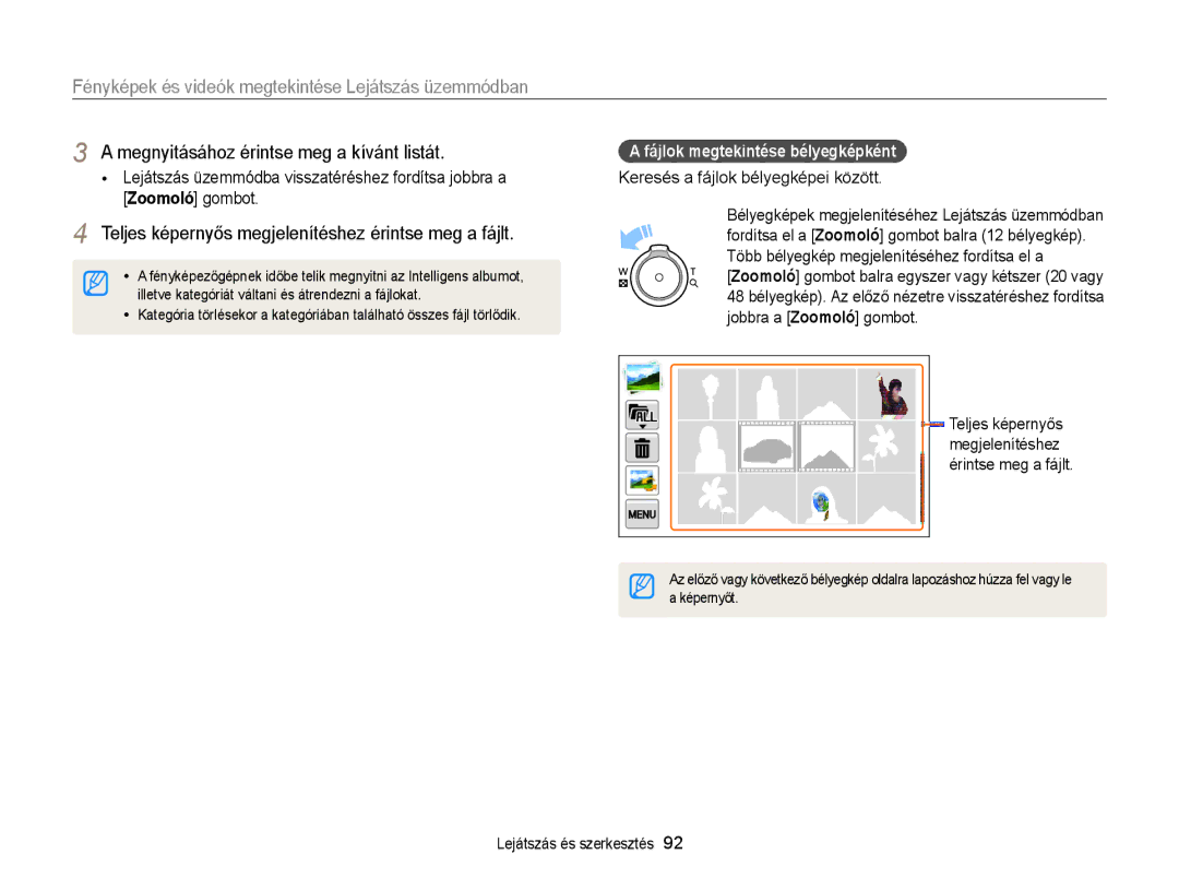 Samsung EC-MV900FBPWE3 manual Teljes képernyős megjelenítéshez érintse meg a fájlt, Keresés a fájlok bélyegképei között 