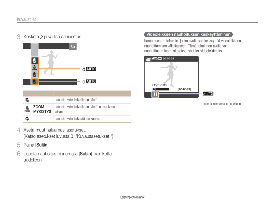 Samsung EC-NV100BBB/E2, EC-NV100BBA/E1 manual Kosketa ja valitse ääniasetus, Videoleikkeen nauhoituksen keskeyttäminen 