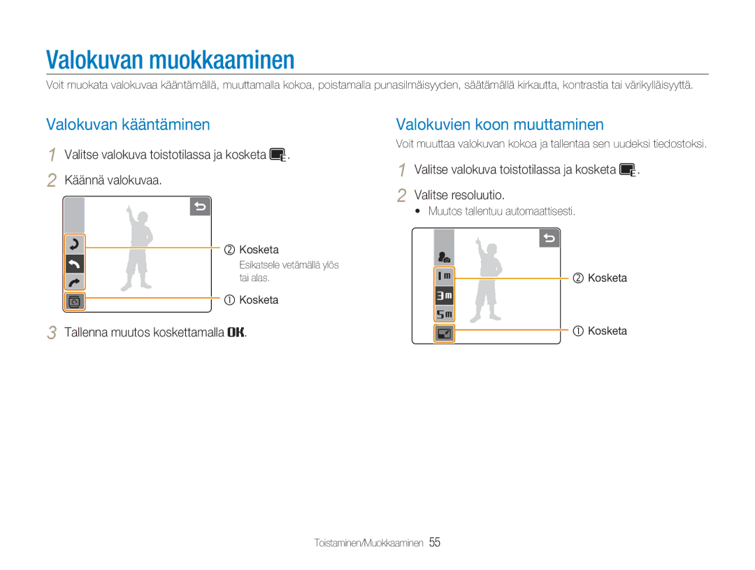 Samsung EC-NV100BBB/E2 manual Valokuvan muokkaaminen, Valokuvan kääntäminen, Valokuvien koon muuttaminen, Käännä valokuvaa 