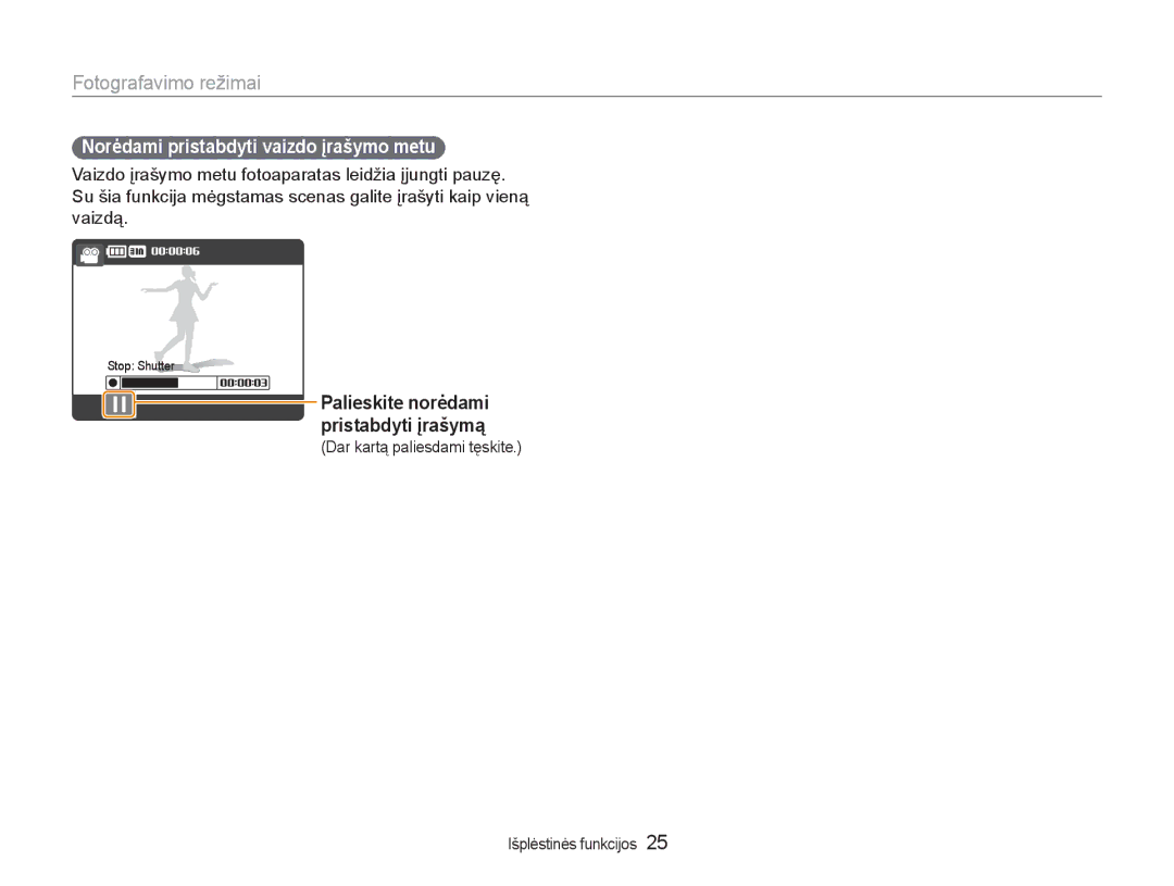 Samsung EC-NV100RBA/RU manual Norėdami pristabdyti vaizdo įrašymo metu, Palieskite norėdami pristabdyti įrašymą 