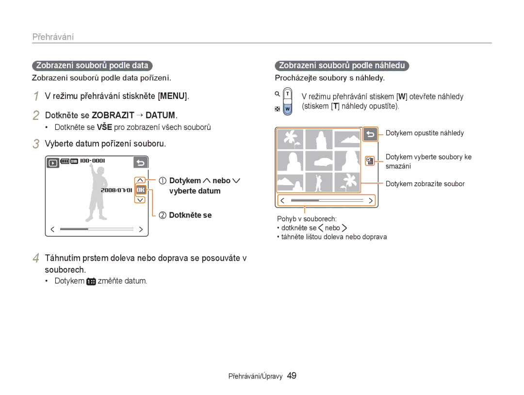 Samsung EC-NV100BBB/E3, EC-NV100RBB/E3 manual Přehrávání, Vyberte datum pořízení souboru, Zobrazení souborů podle data 