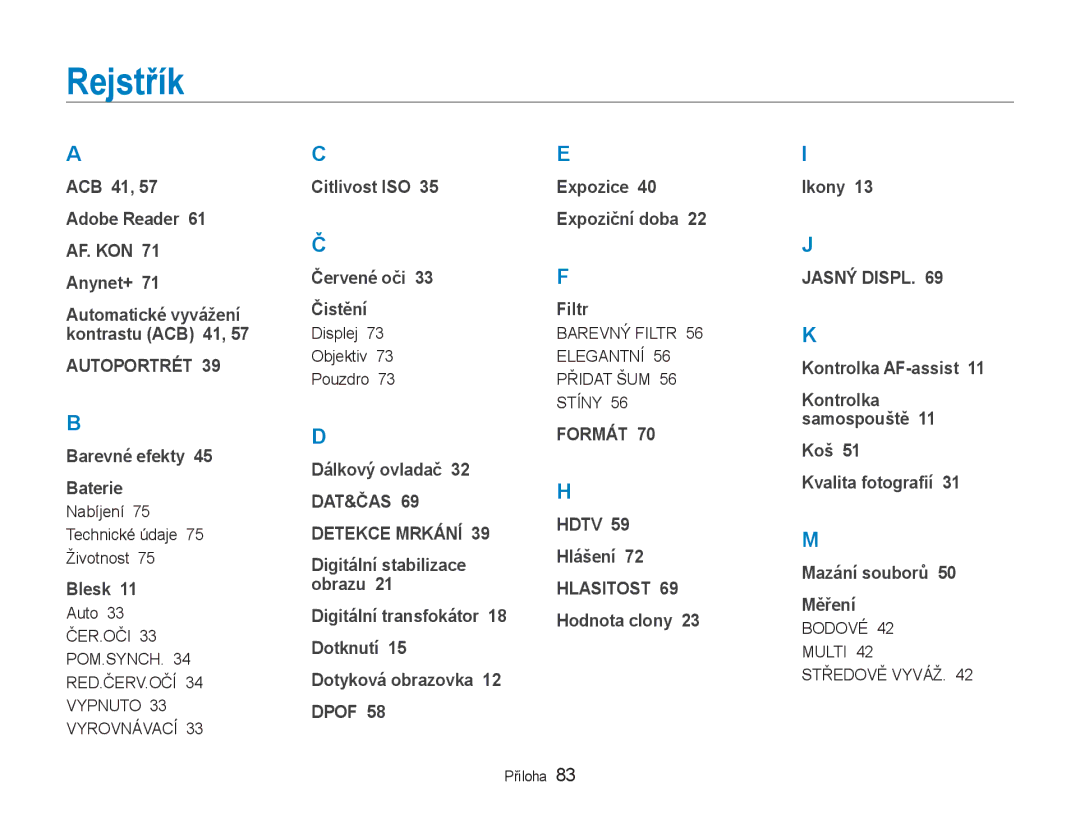 Samsung EC-NV100RBB/E3, EC-NV100SBB/E3 Rejstřík, Nabíjení 75 Technické údaje 75 Životnost, Auto, Displej Objektiv Pouzdro 